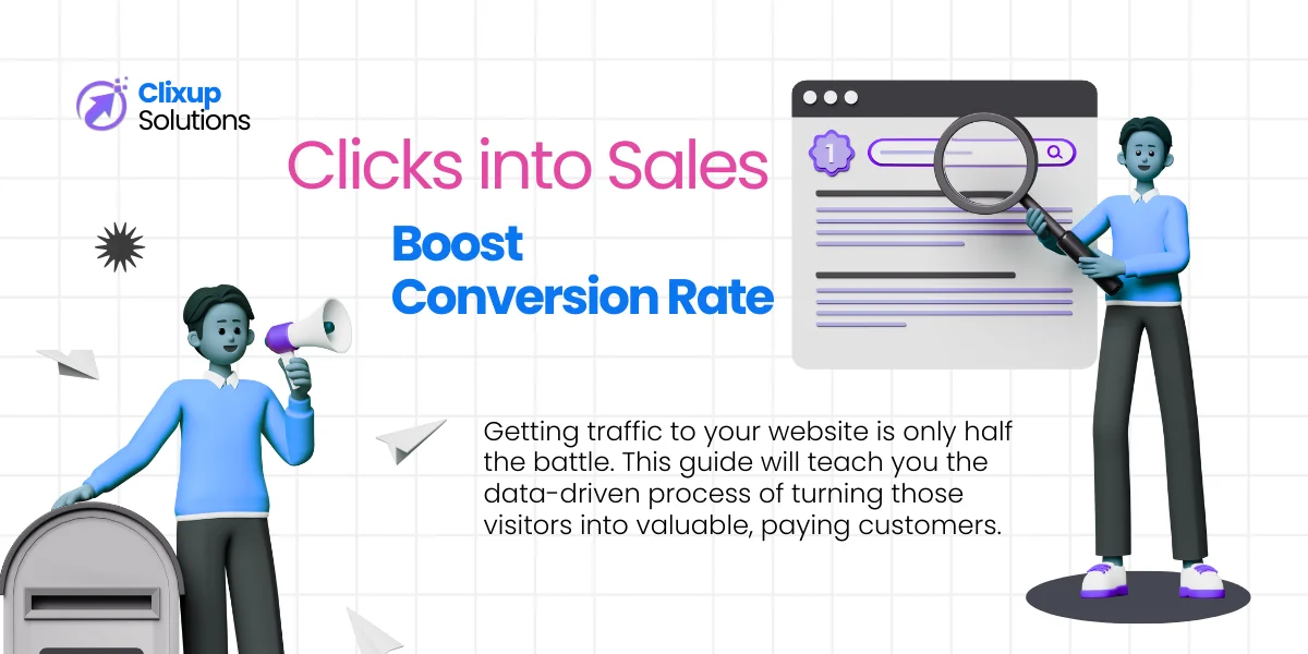 Conversion Rate Optimization: How to Turn More Clicks Into Customers