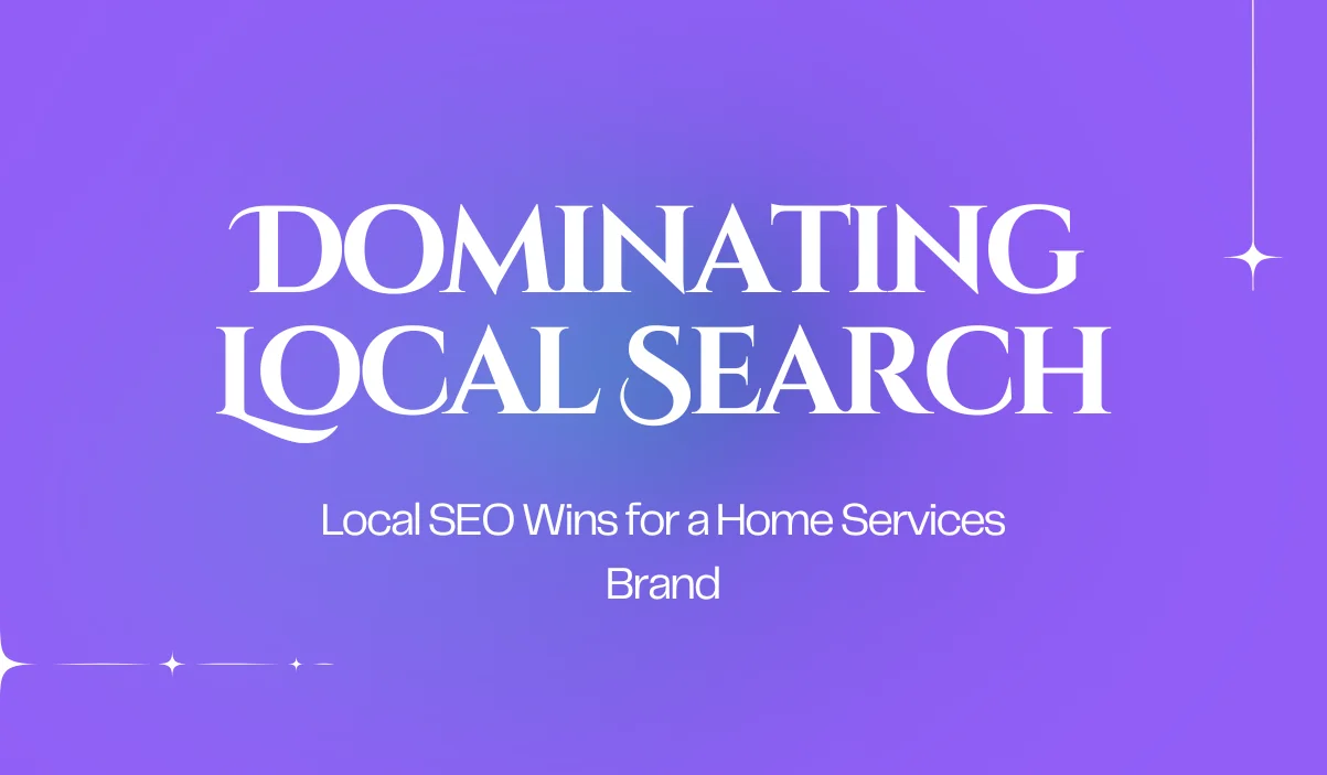 Dominating Local Search for a Home Services Business